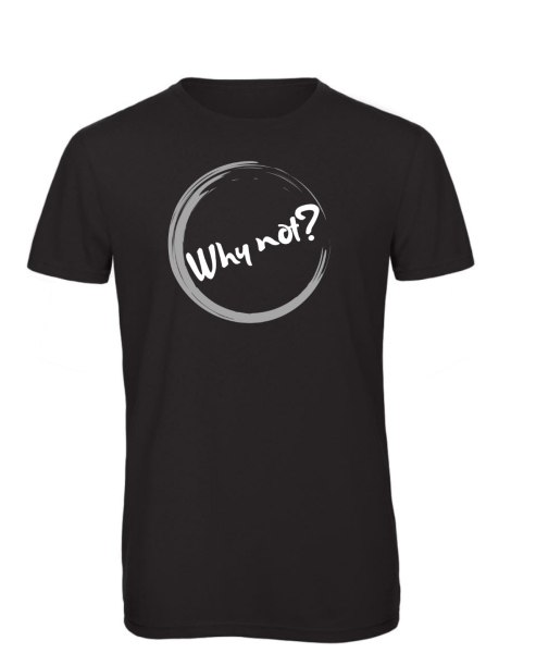 T-Shirt Why not