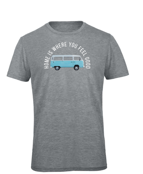 T-Shirt Home is where you feel good