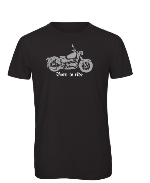 T-Shirt Born to ride