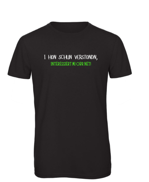 T-Shirt Hon schun verstondn