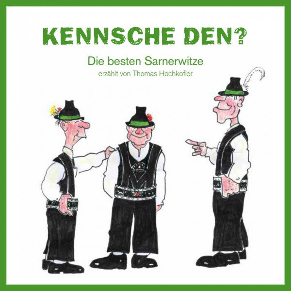 Audio-CD Hochkofler Thomas - Kennsche den? Die besten Sarnerwitze